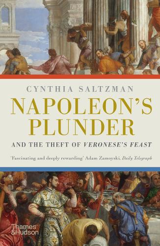 Паперова книга «Napoleon's Plunder and the Theft of Veronese's Feast», автор Сінтія Зальцман - фото №1