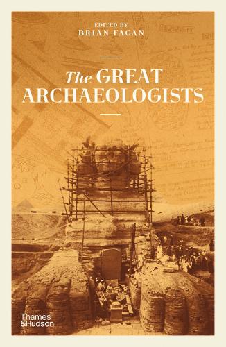 Бумажная книга «The Great Archaeologists», автор Брайан Фейган - фото №1