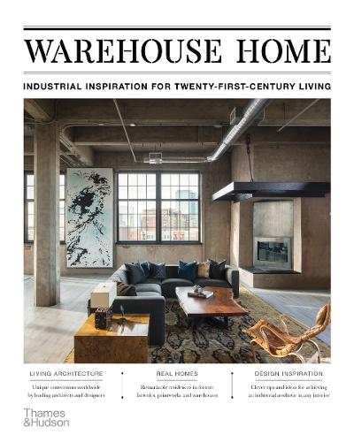 Паперова книга «Warehouse Home: Industrial Inspiration for Twenty-First-Century Living», автор Софі Буш - фото №1