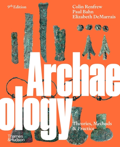 Паперова книга «Archaeology: Theories, Methods and Practice», авторів Колін Ренфрю, Елізабет ДеМаррей, Пол Бан - фото №1