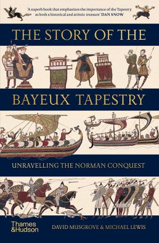 Бумажная книга «The Story of the Bayeux Tapestry: Unravelling the Norman Conquest», автор Майкл Льюис - фото №1