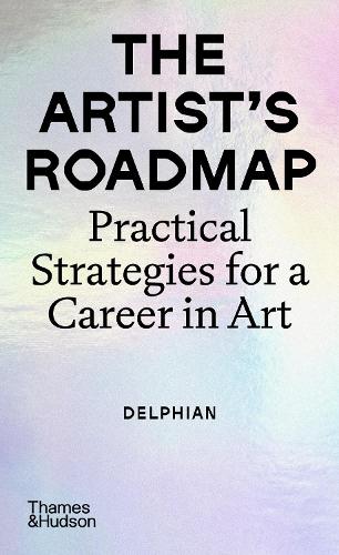 Паперова книга «The Artist's Roadmap: Practical Strategies for a Career in Art», автор Дельфі - фото №1