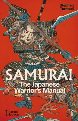 Бумажная книга «Samurai: The Japanese Warrior's (Unofficial) Manual», автор Стивен Тернбулл - фото №1