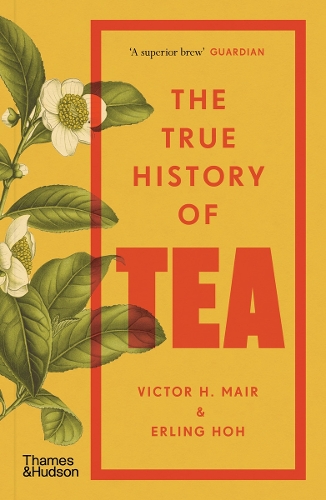 Паперова книга «The True History of Tea», авторів Ерлінґ Гох, Віктор Х. Мейр - фото №1