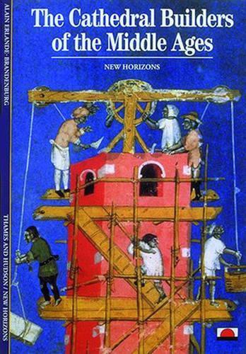 Бумажная книга «The Cathedral Builders of the Middle Ages», авторов Ален Эрланд-Бранденбург, Розмари Стоунхьюэр - фото №1