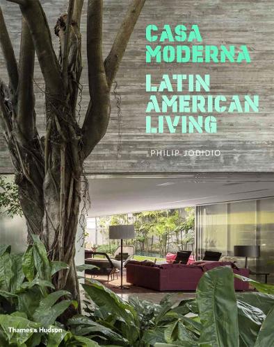 Паперова книга «Casa Moderna: Latin American Living», автор Філіп Джодідіо - фото №1