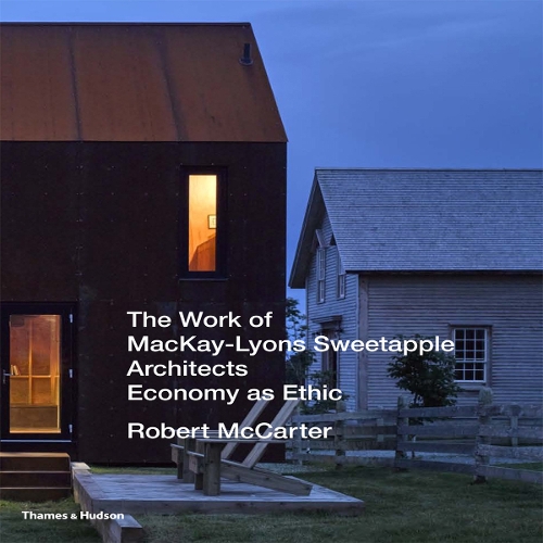 Паперова книга «The Work of MacKay-Lyons Sweetapple Architects: Economy as Ethic», автор Роберт Маккартер - фото №1