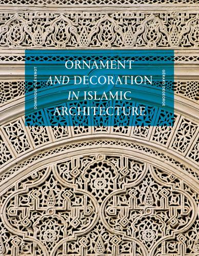 Бумажная книга «Ornament and Decoration in Islamic Architecture», авторов Доминик Клевено, Жерар Дежорж - фото №1