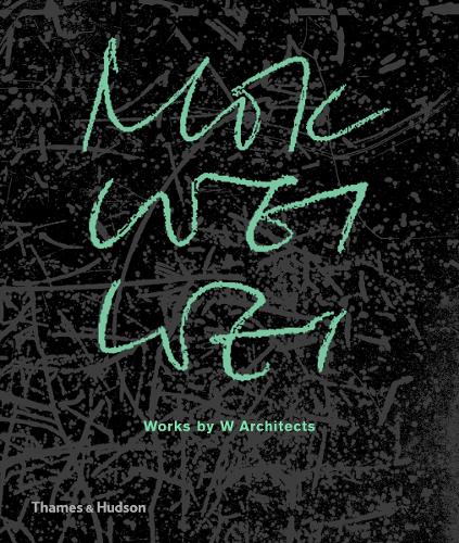 Паперова книга «Mok Wei Wei: Works by W Architects», автор Мок Вей Вей - фото №1