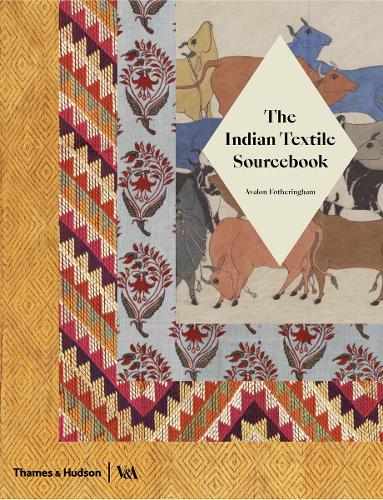 Бумажная книга «The Indian Textile Sourcebook: Patterns and Techniques», автор Авалон Фотерингем - фото №1
