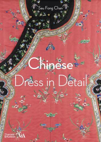 Бумажная книга «Chinese Dress in Detail (Victoria and Albert Museum)», автор Сау Фонг Чан - фото №1
