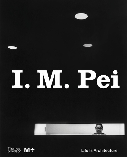 Паперова книга «I. M. Pei: Life Is Architecture» - фото №1