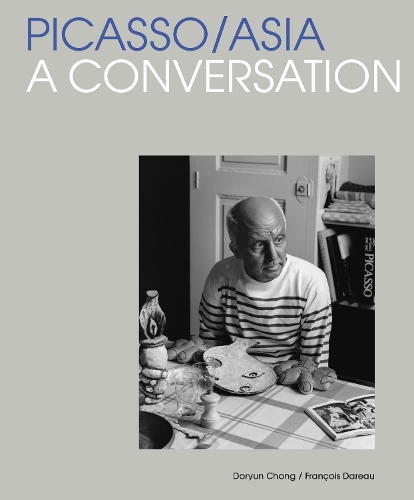 Бумажная книга «Picasso/Asia: A Conversation», авторов Дорюн Чонг, Франсуа Даро - фото №1