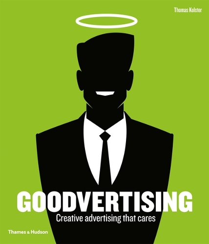 Паперова книга «Goodvertising: Creative Advertising that Cares», автор Томас Кольстер - фото №1