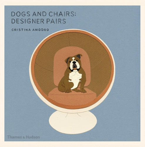 Паперова книга «Dogs and Chairs: Designer Pairs», автор Крістіна Амодео - фото №1