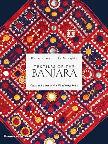 Паперова книга «Textiles of the Banjara: Cloth and Culture of a Wandering Tribe», авторів Шарлотта Квон, Тім Маклафлін - фото №1