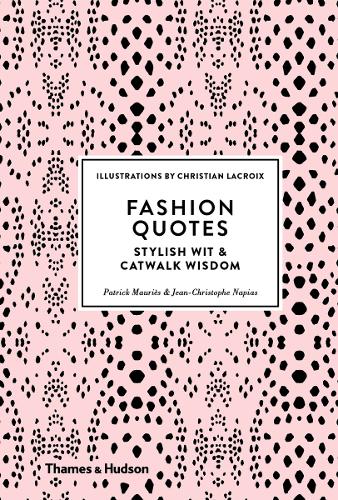 Бумажная книга «Fashion Quotes: Stylish Wit & Catwalk Wisdom», авторов Жан-Кристоф Напиас, Патрик Мауриес - фото №1
