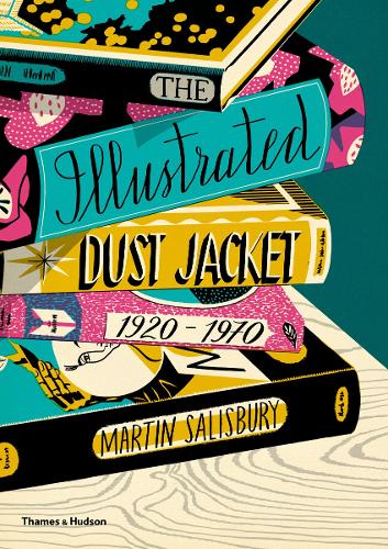 Паперова книга «The Illustrated Dust Jacket: 1920-1970», автор Мартiн Солсбері - фото №1