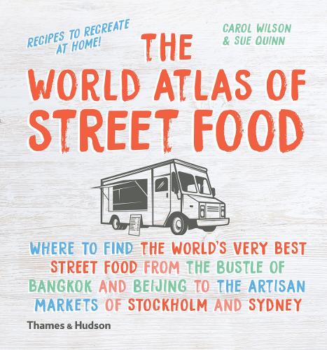 Бумажная книга «The World Atlas of Street Food», авторов Кэрол Уилсон, Сью Куинн - фото №1