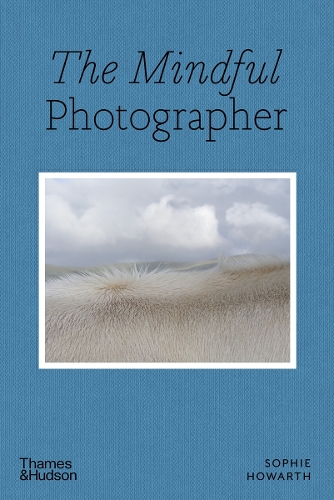 Бумажная книга «The Mindful Photographer», автор Софи Ховарт - фото №1