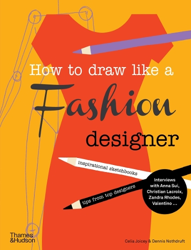 [object Object] «How to Draw Like a Fashion Designer: Inspirational Sketchbooks - Tips from Top Designers», авторов Селия Джойси, Деннис Нотдруфт - фото №1