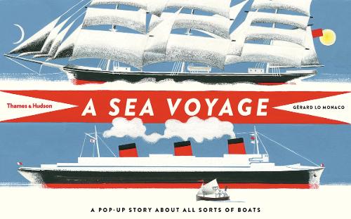 Бумажная книга «A Sea Voyage: A Pop-Up Story About All Sorts of Boats», автор Жерар Ло Монако - фото №1
