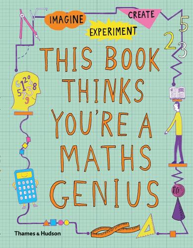 Паперова книга «This Book Thinks You're a Maths Genius: Imagine · Experiment · Create», автор Майк Голдсміт - фото №1