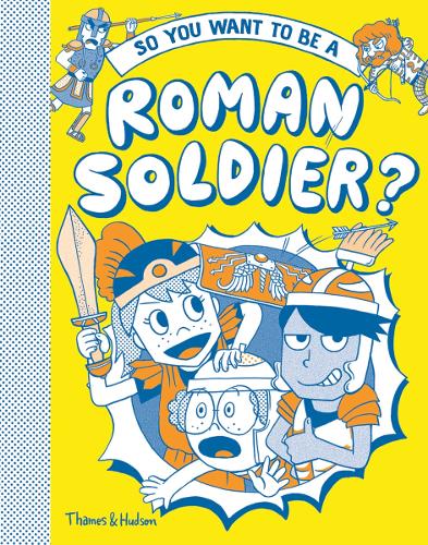 Паперова книга «So you want to be a Roman soldier?», автор Джорджия Амсон-Брeдшоу - фото №1