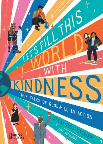 Бумажная книга «Let's fill this world with kindness: True tales of goodwill in action», автор Александра Стюарт - фото №1