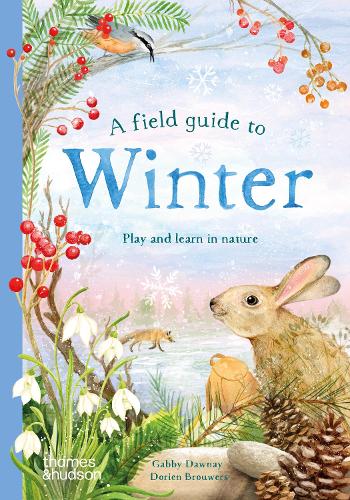 Бумажная книга «A Field Guide to Winter: Play and learn in nature», автор Габби Дауни - фото №1