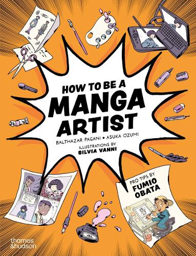 Паперова книга «How to be a Manga Artist», авторів Асука Озумі, Бальтазар Пагані - фото №1