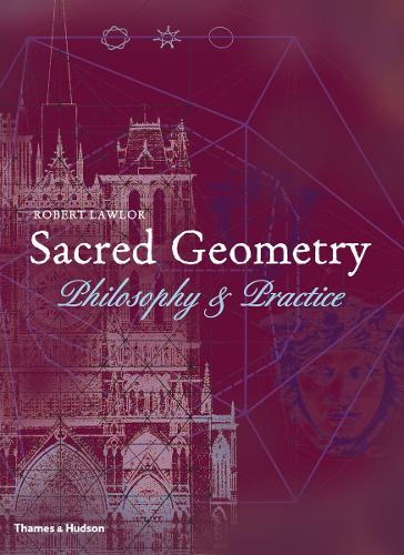 Паперова книга «Sacred Geometry: Philosophy and Practice», автор Роберт Лоулор - фото №1