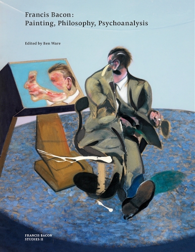Бумажная книга «Francis Bacon: Painting, Philosophy, Psychoanalysis», авторов Бен Уэйр, Поместье Фрэнсиса Бэкона - фото №1
