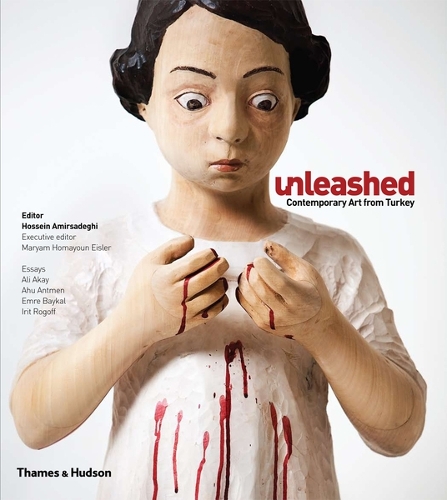 Бумажная книга «Unleashed: Contemporary Art from Turkey», авторов Аху Антмен, Али Акай, Эмре Байкал, Ирит Рогофф, Марьям Эйслер - фото №1