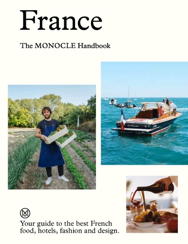 Бумажная книга «France: The Monocle Handbook», авторов Эми ван ден Берг, Эндрю Так, Молли Прайс, Тайлер Брюль - фото №1
