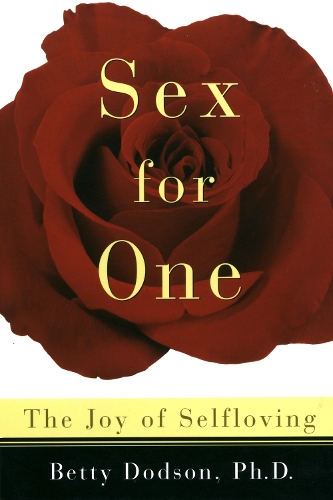 Паперова книга «Sex for One: The Joy of Selfloving», автор Бетті Додсон - фото №1
