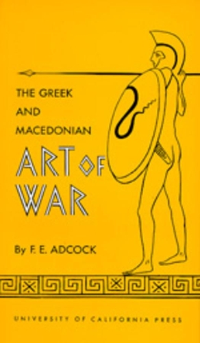 Бумажная книга «The Greek and Macedonian Art of War», автор Фрэнк Э. Эдкок - фото №1