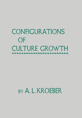 Паперова книга «Configurations of Culture Growth», автор А. Л. Кроебер - фото №1