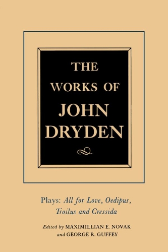 Бумажная книга «The Works of John Dryden, Volume XIII: Plays: All for Love, Oedipus, Troilus and Cressida» - фото №1