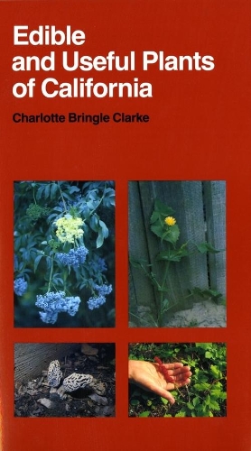 Бумажная книга «Edible and Useful Plants of California», автор Шарлотта Брингл Кларк - фото №1
