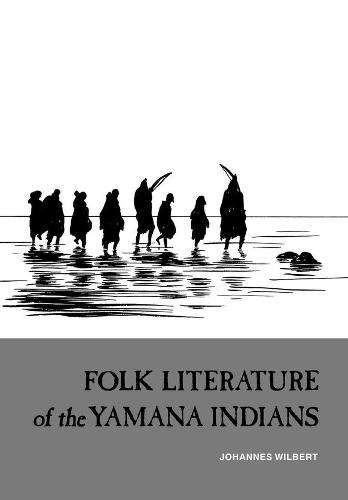 Бумажная книга «Folk Literature of the Yamana Indians», автор Йоханнес Вильберт - фото №1