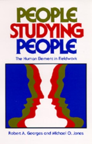 Паперова книга «People Studying People: The Human Element in Fieldwork», авторів Майкл Оуен Джонс, Роберт А. Жорж - фото №1