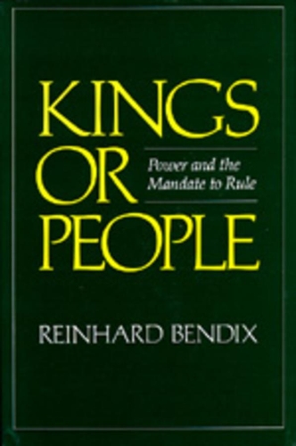 Паперова книга «Kings or People: Power and the Mandate to Rule», автор Райнхард Бендікс - фото №1