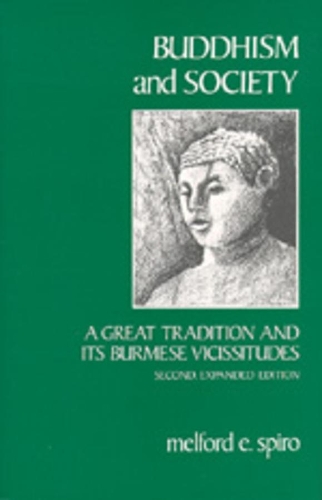 Бумажная книга «Buddhism and Society: A Great Tradition and Its Burmese Vicissitudes», автор Мелфорд Э. Спиро - фото №1