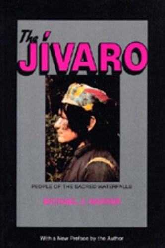 Бумажная книга «The Jivaro: People of the Sacred Waterfalls», автор Майкл Дж. Харнер - фото №1