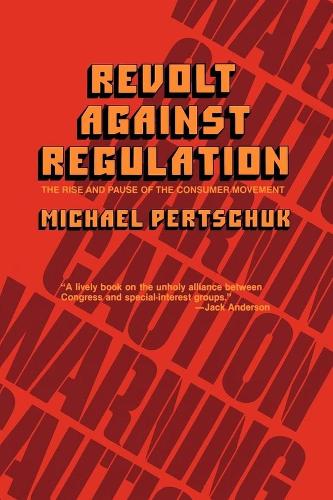 Паперова книга «Revolt Against Regulation: The Rise and Pause of the Consumer Movement», автор Майкл Перчук - фото №1