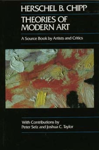 Бумажная книга «Theories of Modern Art: A Source Book by Artists and Critics», автор Хершель Б. Чипп - фото №1