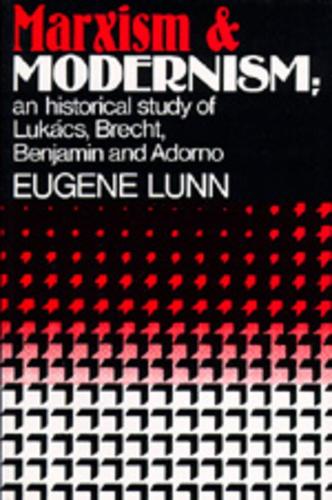 Паперова книга «Marxism and Modernism: An Historical Study of Lukács, Brecht, Benjamin, and Adorno», автор Євген Лунн - фото №1