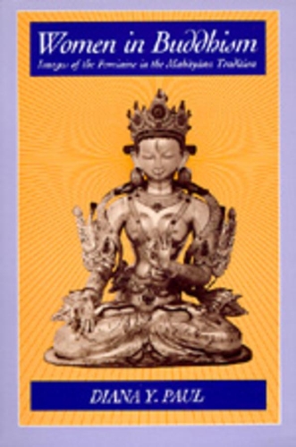 Бумажная книга «Women in Buddhism: Images of the Feminine in the Mahayana Tradition», автор Диана Ю. Пол - фото №1