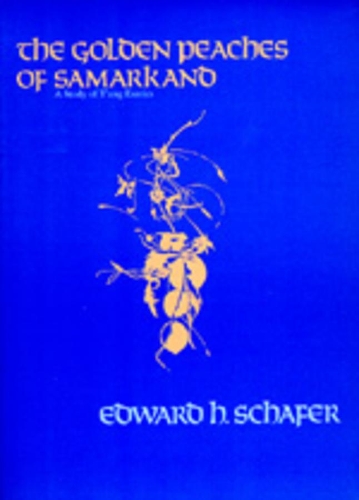Бумажная книга «The Golden Peaches of Samarkand: A Study of T'ang Exotics», автор Эдвард Хетцель Шефер - фото №1